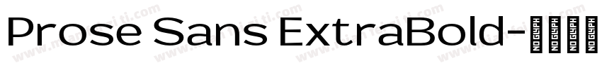 Prose Sans ExtraBold字体转换